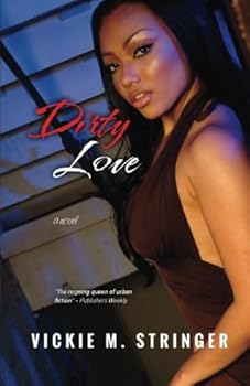 Book Cover Dirty Love: A Novel by Vickie M. Stringer