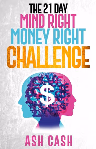 The 21 Day Mind Right Money Right Challenge