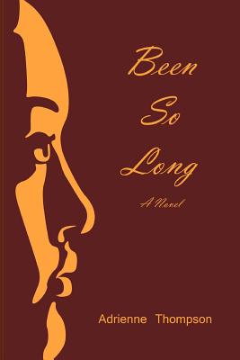 Book cover of Been So Long by Adrienne Thompson
