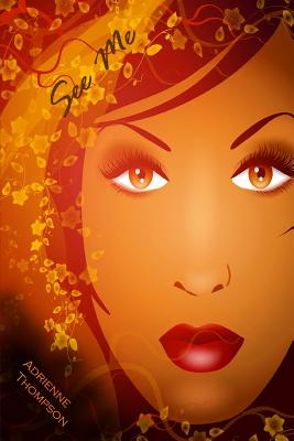 Book Cover Image of See Me by Adrienne Thompson