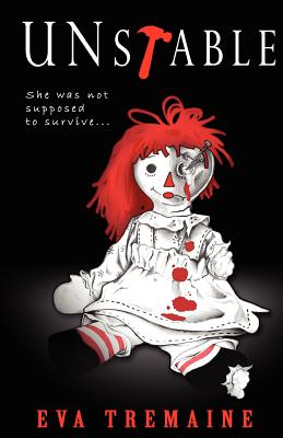 Book Cover Unstable: She was not supposed to survive by Eva Tremaine