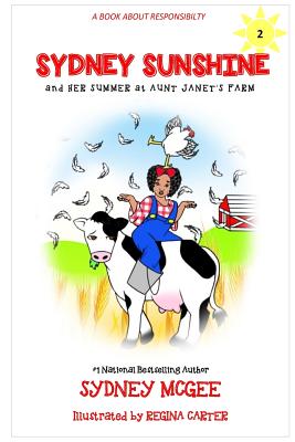 Click for more detail about Sydney Sunshine and Her Summer at Aunt Janet’s Farm by Sydney McGee