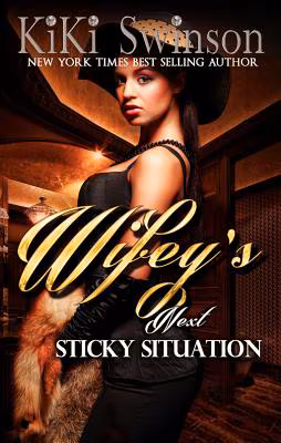 Wifey’s Next Sticky Situation