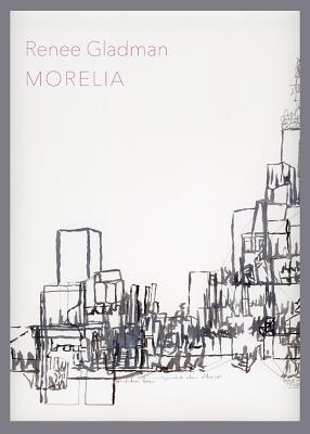 Book Cover Morelia by Renee Gladman