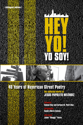 Book Cover Hey Yo! Yo Soy! 40 Years of Nuyorican Street Poetry: 40 Years of Nuyorican Street Poetry, a Bilingual Edition by Gabrielle David