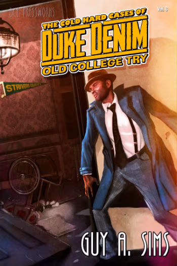 Cover: The Cold Hard Cases of Duke Denim: Old College Try