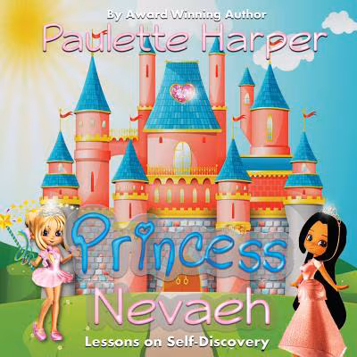 Princess Nevaeh: Lessons on Self Discovery