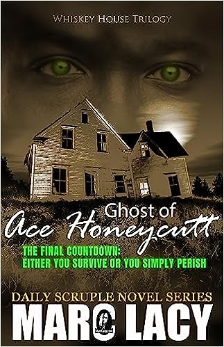 Book Cover Ghost of Ace Honeycutt (Whiskey House Trilogy, Book 3) by Marc Lacy