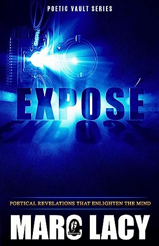 Book cover image of Exposé: Poetical Revelations that Enlighten the Mind  by Marc Lacy