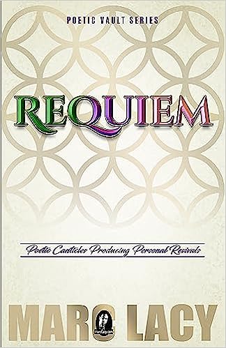 Book Cover ReQuiem: Poetic Canticles Producing Personal Revivals by Marc Lacy