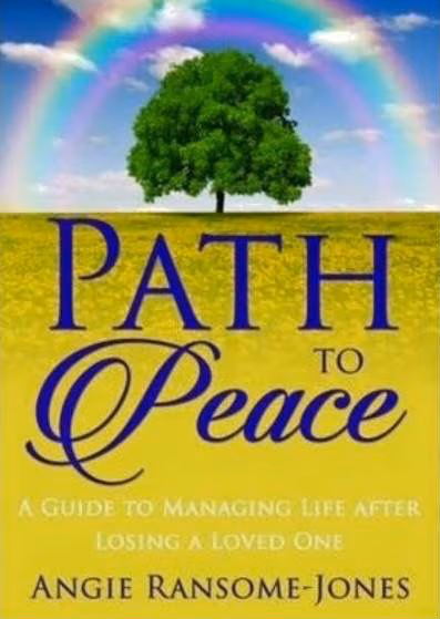 Path to Peace, A Guide to Managing Life After Losing a Loved One