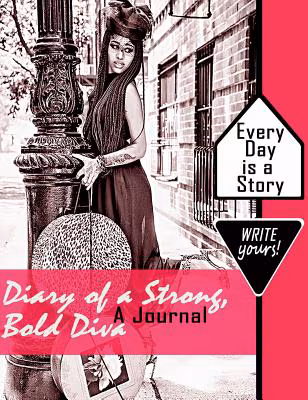 Diary of a Strong, Bold, Diva: A Journal (Personal Journal)