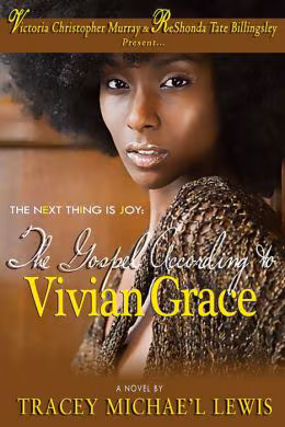 The Next Thing Is Joy: The Gospel According to Vivian Grace 