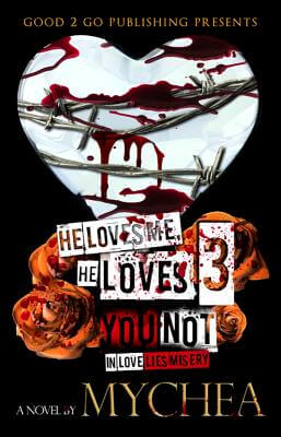 Book Cover Image of He Loves Me, He Loves You Not PT 3 by Mychea