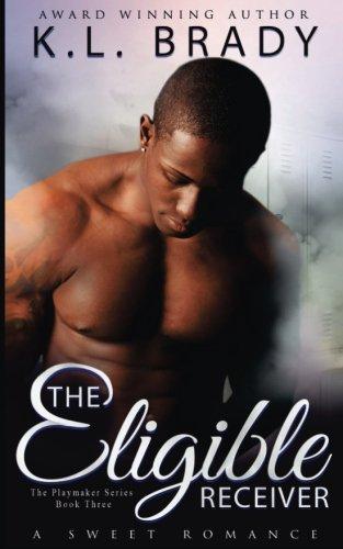 Book Cover The Eligible Receiver: A Novella (Playmaker Book 3) by K. L. Brady