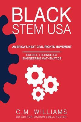 Book Cover Black STEM USA: America’s Next Civil Rights Movement by Sharon Ewell Foster