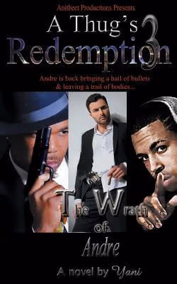 Cover: A Thug’s Redemption 3: The Wrath of Andre