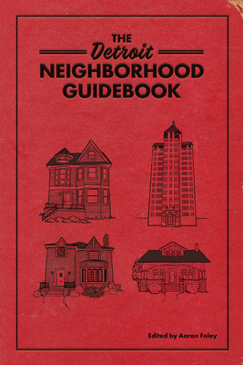 Book Cover The Detroit Neighborhood Guidebook by Aaron Foley