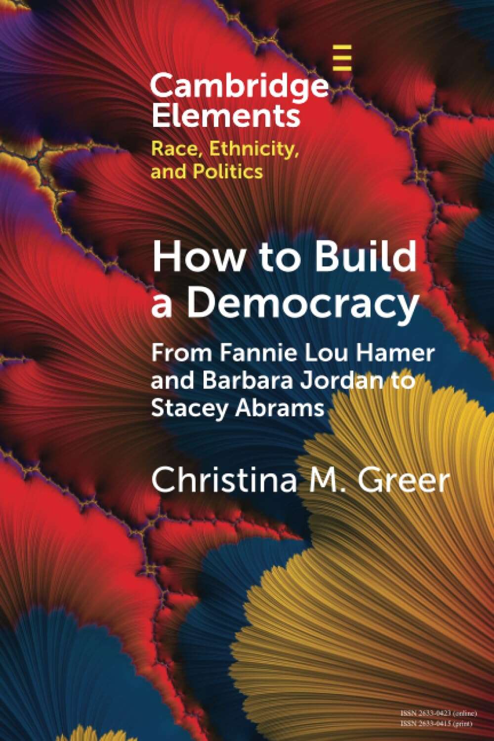 Cover: How to Build a Democracy: From Fannie Lou Hamer and Barbara Jordan to Stacey Abrams