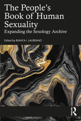 Book Cover The People’s Book of Human Sexuality: Expanding the Sexology Archive by Bianca I. Laureano