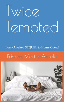 Twice Tempted: Long Awaited SEQUEL to House Guest!