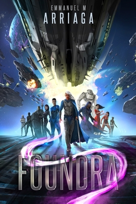 Book Cover Image of Foundra by Emmanuel M. Arriaga