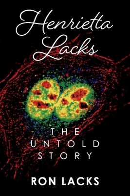 Book Cover Henrietta Lacks the Untold Story by Ron Lacks