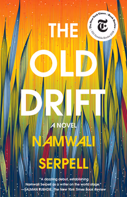 The Old Drift: A Novel