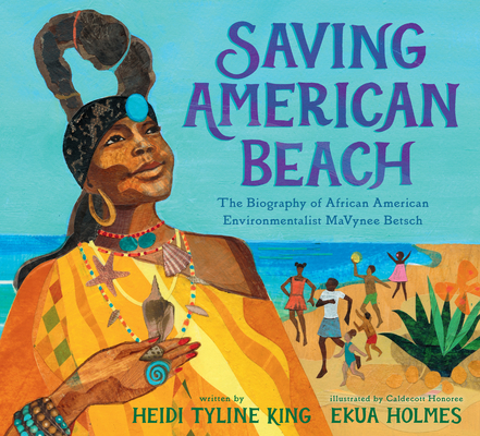 Book Cover Saving American Beach: The Biography of African American Environmentalist Mavynee Betsch by Heidi Tyline King