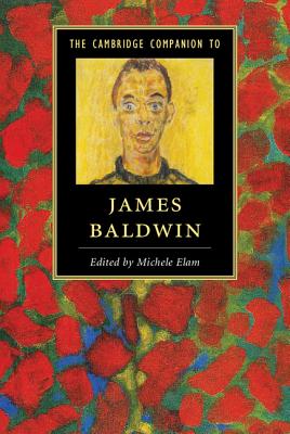 Book Cover 
The Cambridge Companion to James Baldwin by Michele Elam