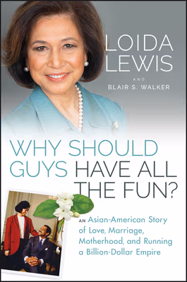 Cover: Why Should Guys Have All the Fun?: An Asian American Story of Love, Marriage, Motherhood, and Running a Billion Dollar Empire 