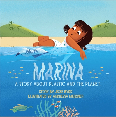 Click for more detail about Marina: A Story about Plastic and the Planet by Jesse Byrd
