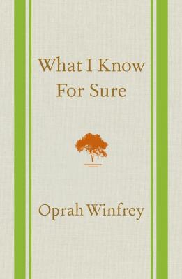 Book Cover What I Know For Sure by Oprah Winfrey