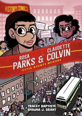 Book Cover History Comics: Rosa Parks & Claudette Colvin: Civil Rights Heroes by Tracey Baptiste