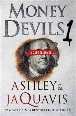 book cover Money Devils 1: A Cartel Novel by Ashley Antoinette and JaQuavis Coleman