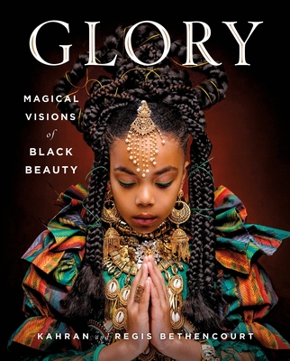 Book Cover Glory: Magical Visions of Black Beauty by Kahran and Regis Bethencourt