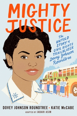 Click for more detail about Mighty Justice: The Untold Story of Civil Rights Trailblazer Dovey Johnson Roundtree by Katie McCabe and Jabari Asim
