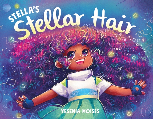 Book Cover Stella’s Stellar Hair by Yesenia Moises