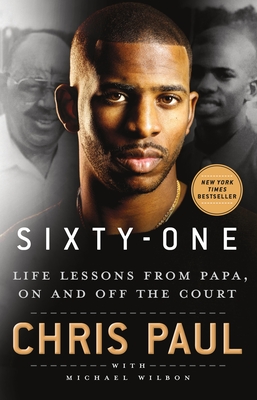 Book Cover of Sixty-One: Life Lessons from Papa, on and Off the Court