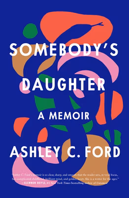 Cover: Somebody’s Daughter: A Memoir