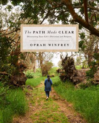 The Path Made Clear: Discovering Your Life’s Direction and Purpose