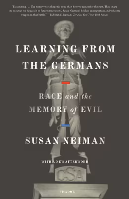 Cover of Learning from the Germans: Race and the Memory of Evil