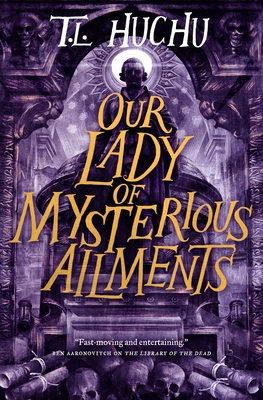 Click for more detail about Our Lady of Mysterious Ailments by T. L. Huchu