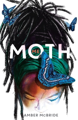 Book Cover Me (Moth) by Amber McBride
