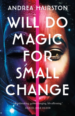 Book Cover Will Do Magic for Small Change by Andrea Hairston