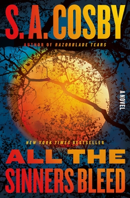 Book Cover Image: All the Sinners Bleed by S. A. Cosby