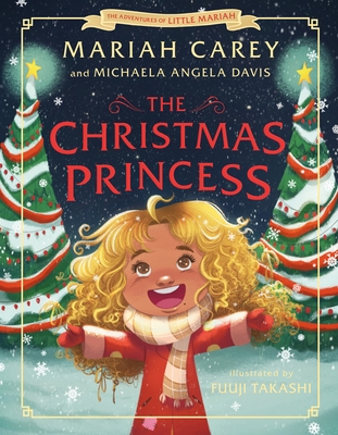 Book Cover The Christmas Princess by Mariah Carey and Michaela angela Davis
