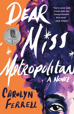 Book cover of Dear Miss Metropolitan: A Novel by Carolyn Ferrell