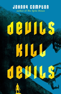 Book Cover Image of Devils Kill Devils by Johnny Compton