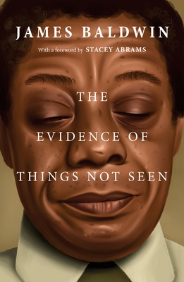 Book cover image of The Evidence of Things Not Seen by James Baldwin